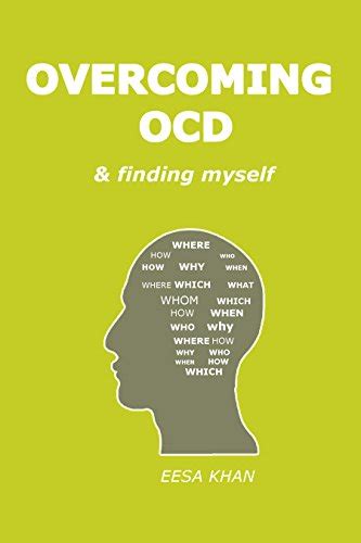 Overcoming OCD and Finding Myself (how my obsessive compulsive disorder was cured Book 1) eBook ...