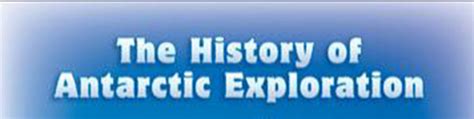 The History of Antarctic Exploration - Antarctica Journal