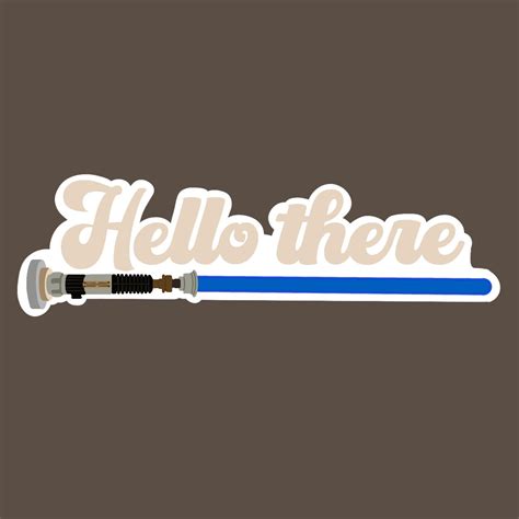 Hello There Sticker Obi-Wan Kenobi Quote Sticker Star Wars | Etsy