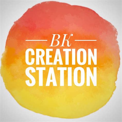 BK Creation Station