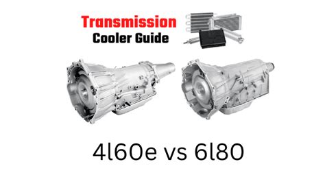 4l60e Vs 6l80: Difference Between 4l60e And 6l80 Transmissions ...