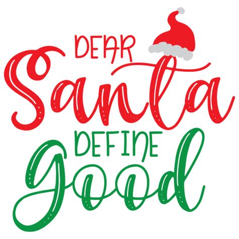 Free SVG Files | SVG, PNG, DXF, EPS | Quote Dear Santa Define Good