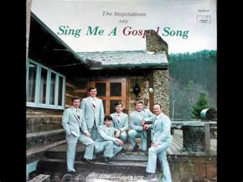 The Inspirations - Sing Me A Gospel Song - YouTube