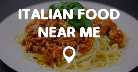 ITALIAN FOOD NEAR ME - Points Near Me