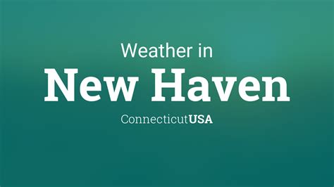 Weather for New Haven, Connecticut, USA