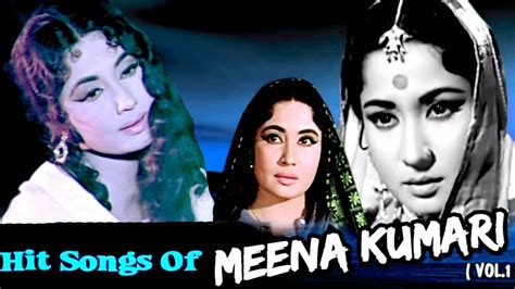 Meena Kumari Hits - Old Bollywood Hindi Songs - Vol 1 - YouTube