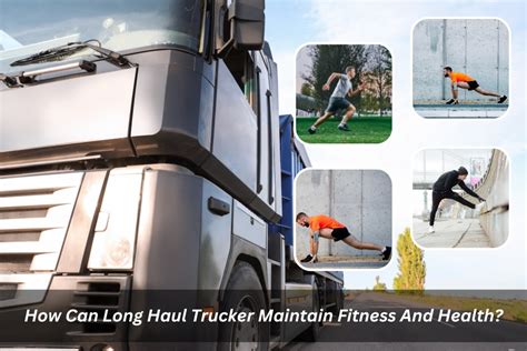 How Can Long Haul Trucker Maintain Fitness And Health?