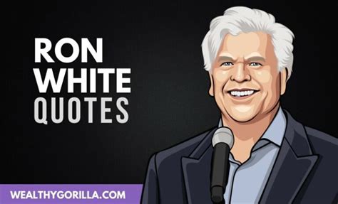 30 Funny & Inspirational Ron White Quotes