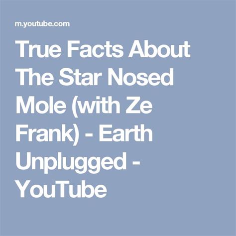 True Facts About The Star Nosed Mole (with Ze Frank) - Earth Unplugged - YouTube | True facts ...