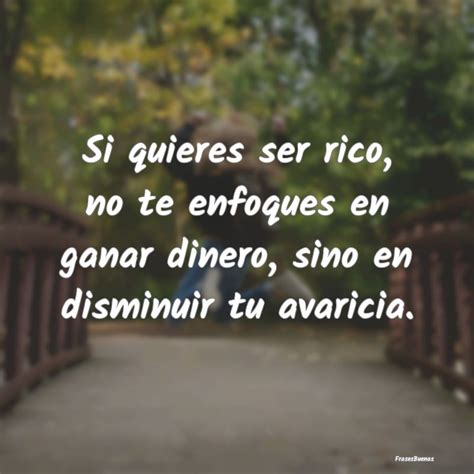 Las 60 maravillosas frases sobre la avaricia para reflexionar