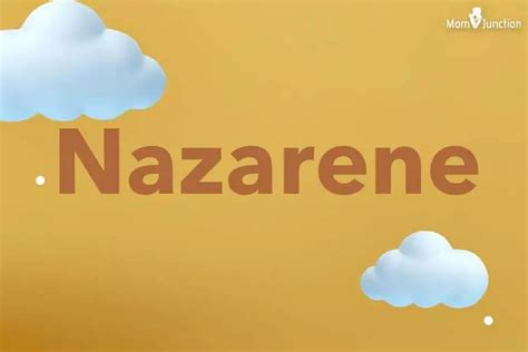 Explore Nazarene: Meaning, Origin & Popularity