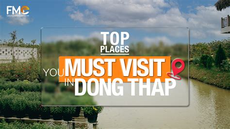 Top 9 BEST Things to Do in Dong Thap - FME Travel