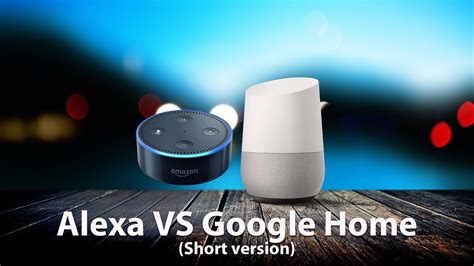 Alexa vs Google home UK (Short version) - YouTube