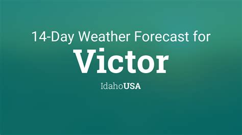 Victor, Idaho, USA 14 day weather forecast