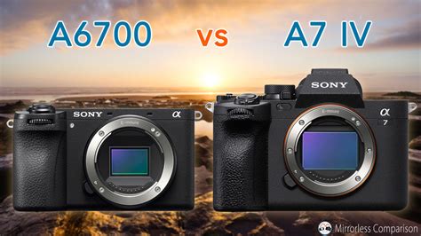 Sony A6700 vs A7 IV - The 10 Main Differences - Mirrorless Comparison - GearOpen.com