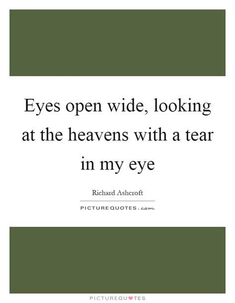 Eyes Wide Open Quotes & Sayings | Eyes Wide Open Picture Quotes