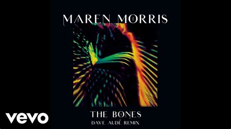 Maren Morris's 'The Bones (Dave Audé Remix)' remix by Dave Audé | WhoSampled