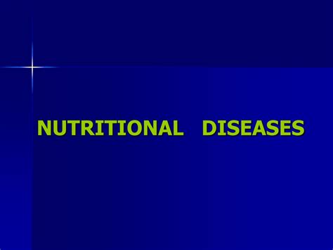 PPT - NUTRITIONAL DISEASES PowerPoint Presentation, free download - ID ...