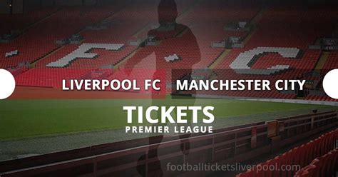 Liverpool FC vs Manchester City tickets | Premier League