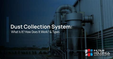 Dust Collection System: What Is It? How Does It Work? & Types