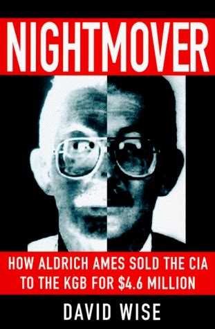 Books List #3: Book Nightmover: How Aldrich Ames Sold the CIA to the ...