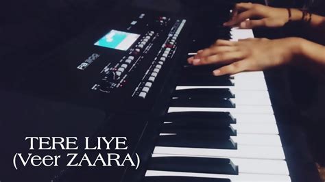 Tere Liye ( Veer Zaara ) Piano Cover - YouTube