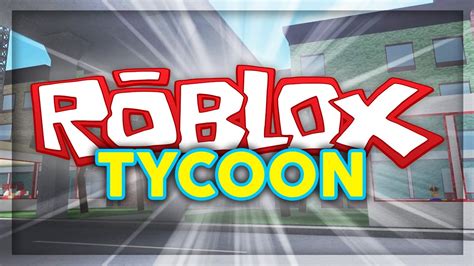 THE ROBLOX TYCOON - YouTube