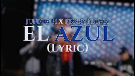 Junior H X Peso Pluma - El Azul (Letra) Accords - Chordify