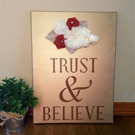 Trust & Believe Wall Art with Beautiful Fabric Flower Adornments ...