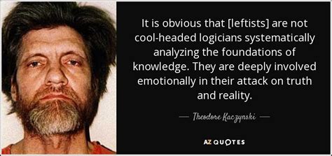 40 QUOTES BY THEODORE KACZYNSKI [PAGE - 2] | A-Z Quotes