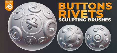 Blender Buttons And Rivets Sculpting Brushes [$] - BlenderNation