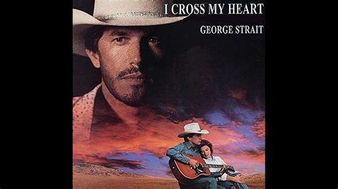 George Strait - I Cross My Heart - YouTube