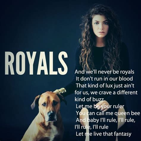 Lorde - Royals #lyrics | Music to my ear | Pinterest