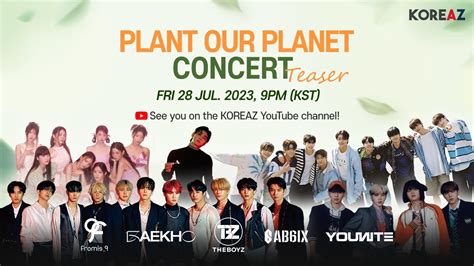 〚Teaser〛 The Plant Our Planet Campaign Concert on KOREAZ Youtube ...