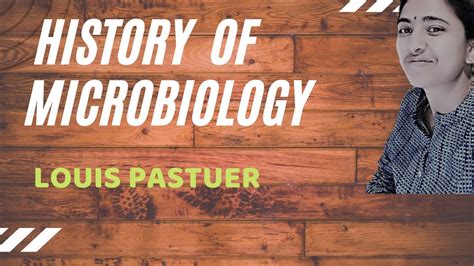 HISTORY OF MICROBIOLOGY II LOUIS PASTEUR - YouTube