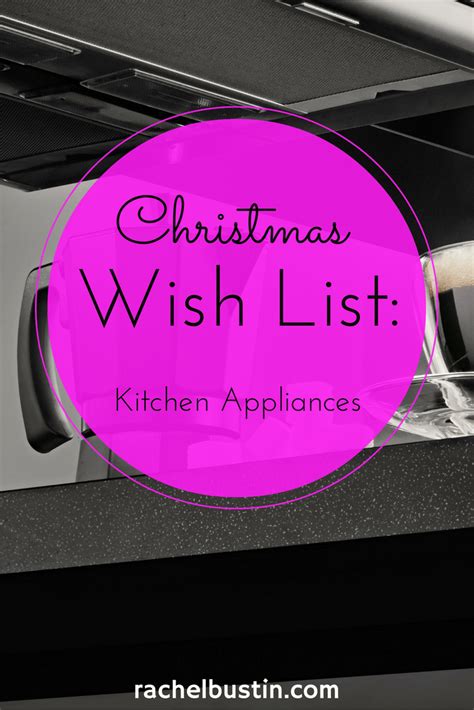 A Christmas Wish: Kitchen Appliances - Rachel Bustin