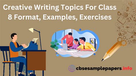 Creative Writing Topics For Class 8 Format, Examples, Exercises - CBSE Sample Papers