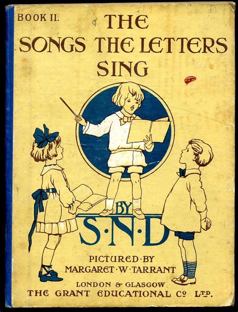 The Songs The Letters Sing Book II [Two] by S. N. D. [Illustrations by Margaret W. Tarrant 1888 ...