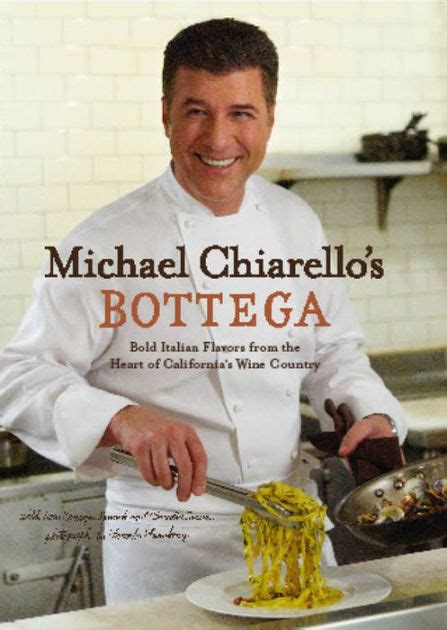 Bottega: Bold Italian Flavors from the Heart of California's Wine Country by Michael Chiarello ...