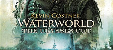 Waterworld: The Ulysses Cut