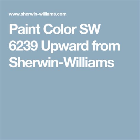 Paint Color SW 6239 Upward from Sherwin-Williams | Sherwin williams paint colors, Sherwin ...