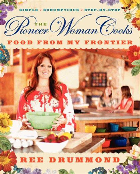 The Pioneer Woman Cooks: Food From My Frontier