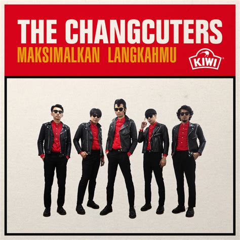 Maksimalkan Langkahmu - Single by The Changcuters | Spotify