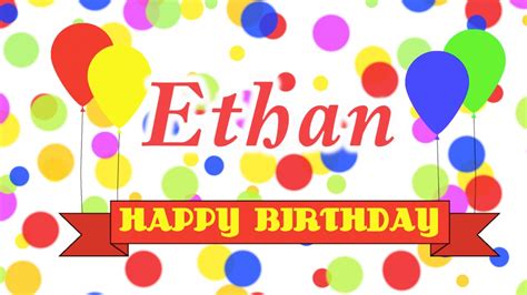 Happy Birthday Ethan Song - YouTube