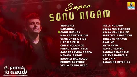 Super Sonu Nigam | Sonu Nigam Super Hit Kannada Songs Jukebox - YouTube