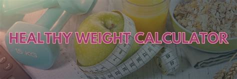 Healthy Weight Calculator - WOMS