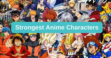 Top 10 Strongest Anime Characters of All Time [ Update 2024]