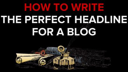 How To Write The Perfect Headline For A Blog | Online Sales Guide Tips