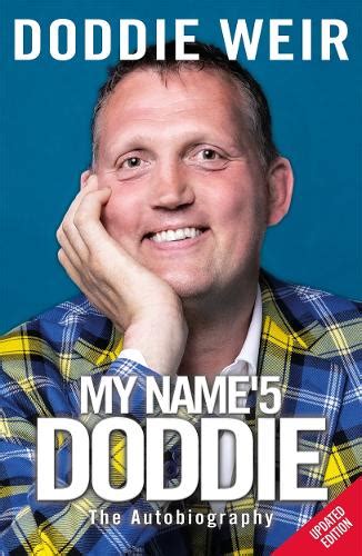 My Name'5 DODDIE by Doddie Weir | Waterstones