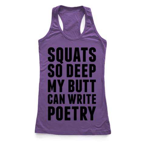 Squats So Deep My Butt Can Write Poetry Racerback Tank Tops | LookHUMAN | Funny gym shirts ...